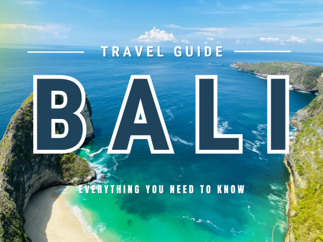 The Ultimate Travel Guide For Bali : Everything You Need to Know